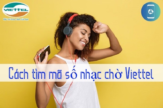 Bạn đã biết cách Tìm mã số nhạc chờ Viettel theo tên bài hát chưa?