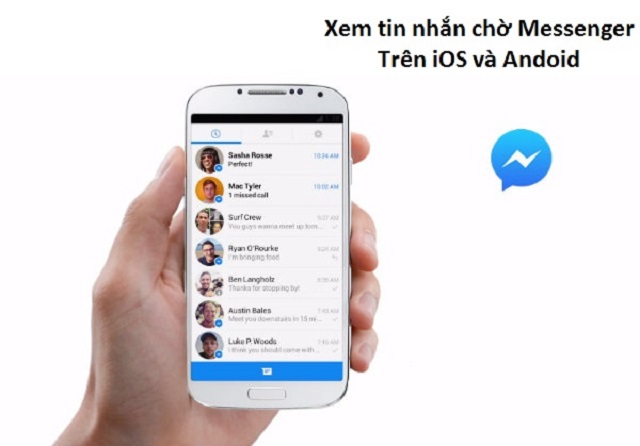 Xem tin nhắn chờ trên Messenger Android và iOS thường xuyên bị mọi người bỏ quên